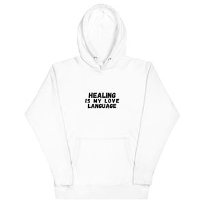 (Healing Is My Love Language) Hoodie