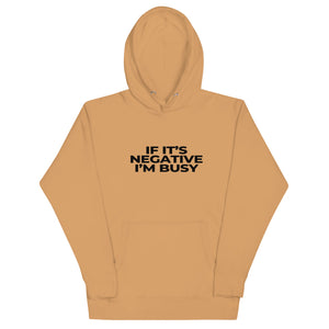 Adult Unisex "If It's Negative, I'm Busy" Hoodie